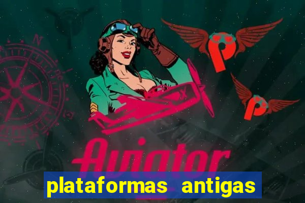 plataformas antigas de jogos slots